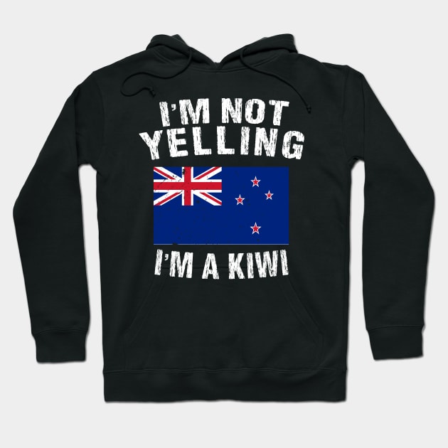 I'm Not Yelling I'm A Kiwi Hoodie by TShirtWaffle1